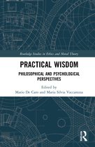 Routledge Studies in Ethics and Moral Theory- Practical Wisdom