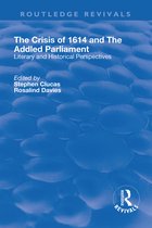 Routledge Revivals-The Crisis of 1614 and The Addled Parliament