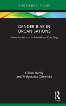 Routledge Focus on Business and Management- Gender Bias in Organisations