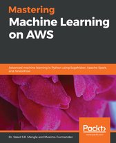 Mastering Machine Learning on AWS