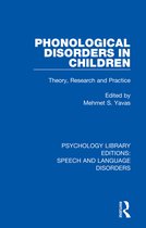 Psychology Library Editions: Speech and Language Disorders- Phonological Disorders in Children