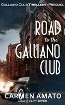 Galliano Club- Road to the Galliano Club