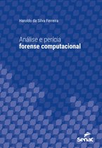 Série Universitária - Análise e perícia forense computacional