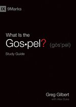 What Is the Gospel Study Guide 9marks