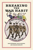 Children, Youth, and War Ser.- Breaking the War Habit