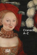 A-Z- Lucas Cranach: A-Z