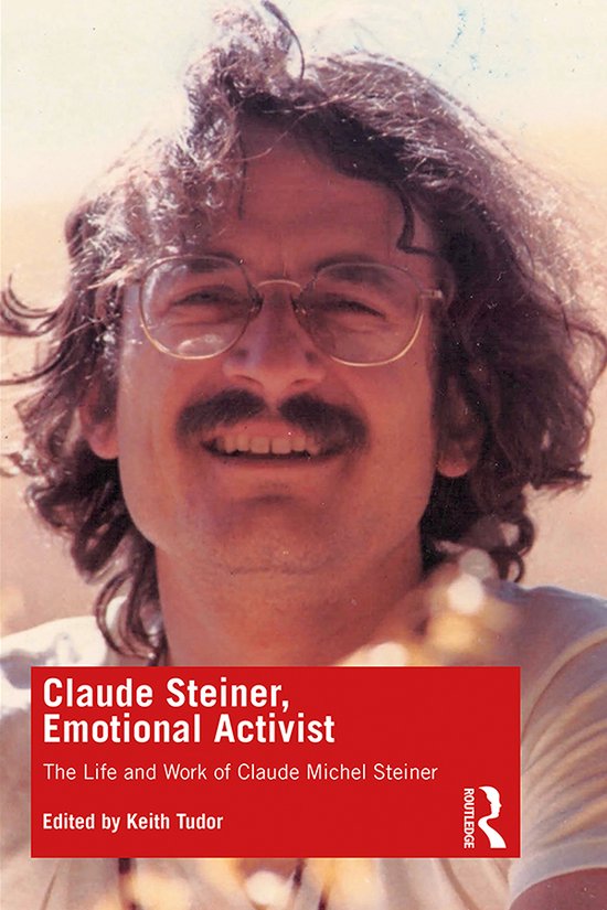 Claude Steiner, Emotional Activist - cover