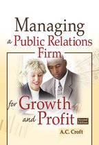 Managing a Public Relations Firm for Growth And Profit