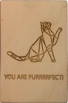 Woodyou - Houten Wenskaart - You are purrrrfect
