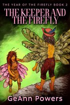 The Year Of The Firefly 2 - The Keeper And The Firefly