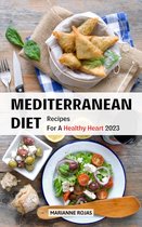 Mediterranean Diet Recipes For A Healthy Heart 2023