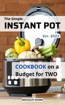 The Simple Instant Pot Cookbook On a Budget For Two 2023