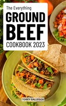 The Everything Ground Beef Cookbook 2023