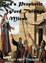 The Word Of God Library - God's Prophetic Word Through Micah