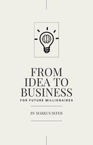 From Idea to Business