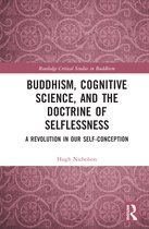 Routledge Critical Studies in Buddhism- Buddhism, Cognitive Science, and the Doctrine of Selflessness