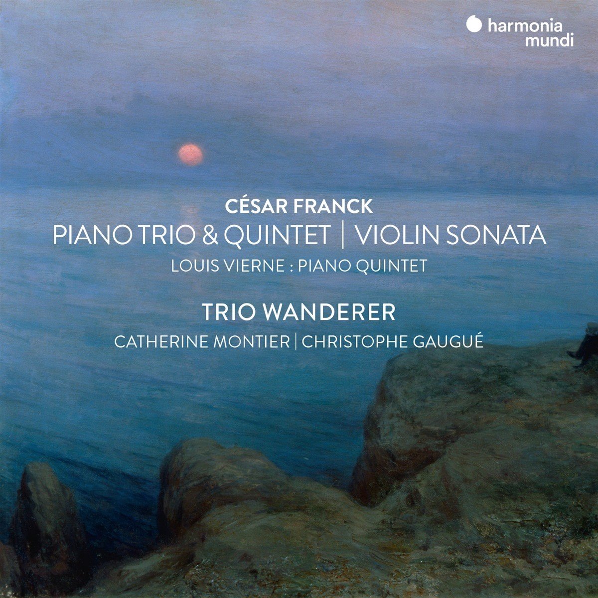 Trio Wanderer, Christophe Gaugué & Catherine Montier - Franck: Violin Sonata Piano Trio (2 CD)