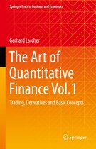 Springer Texts in Business and Economics - The Art of Quantitative Finance Vol.1
