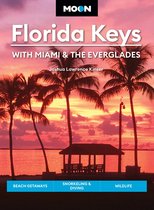 Travel Guide - Moon Florida Keys: With Miami & the Everglades
