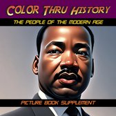 Color Thru History 6 - The People of the Modern Age