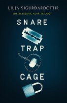 The Reykjavik Noir Trilogy (Books 1-3 in the dark, atmospheric, nail-bitingly fast-paced Icelandic series: Snare, Trap and Cage)