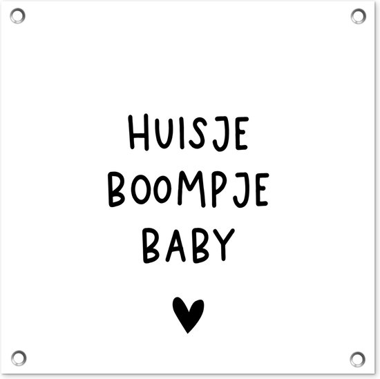 Tuinposters Spreuken - Huisje boompje baby - Quotes - 50x50 cm - Tuindoek - Buitenposter