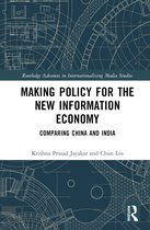 Routledge Advances in Internationalizing Media Studies- Making Policy for the New Information Economy