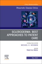 The Clinics: Internal Medicine Volume 49-2 - Scleroderma: Best Approaches to Patient Care, An Issue of Rheumatic Disease Clinics of North America, E-Book