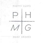 Pretty Hurts - Make Graves (LP)