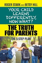 Your Child Learns Differently, Now What?