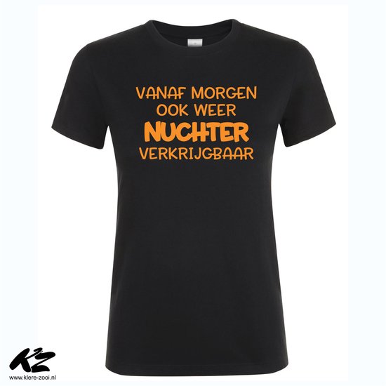Klere-Zooi - Morgen Ook Weer Nuchter [Oranje Editie] - Dames T-Shirt