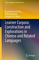 Chinese Language Learning Sciences - Learner Corpora: Construction and Explorations in Chinese and Related Languages