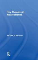 Key Thinkers in Psychology and Neuroscience- Key Thinkers in Neuroscience