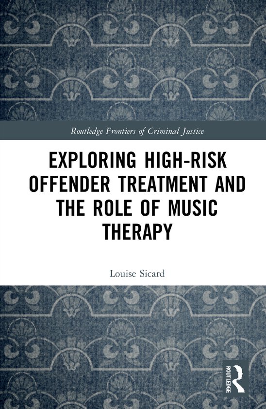Routledge Frontiers of Criminal Justice- Exploring High-risk ... - cover
