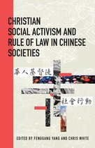 Studies in Christianity in China- Christian Social Activism and Rule of Law in Chinese Societies