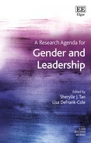Elgar Research Agendas-A Research Agenda for Gender and Leadership
