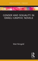 Routledge Focus on Gender, Sexuality, and Comics- Gender and Sexuality in Israeli Graphic Novels