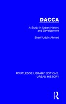 Routledge Library Editions: Urban History- Dacca