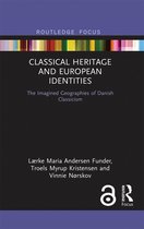 Critical Heritages of Europe- Classical Heritage and European Identities