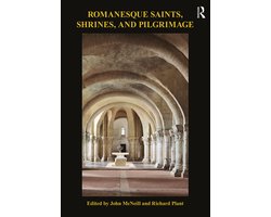 Romanesque Saints, Shrines, and Pilgrimage