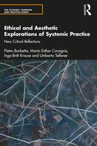 The Systemic Thinking and Practice Series- Ethical and Aesthetic Explorations of Systemic Practice