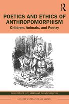 Children's Literature and Culture- Poetics and Ethics of Anthropomorphism