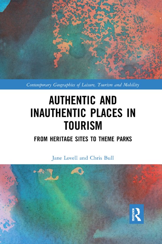 Contemporary Geographies of Leisure, Tourism and Mobility- Authentic and Inauthentic Places in Tourism