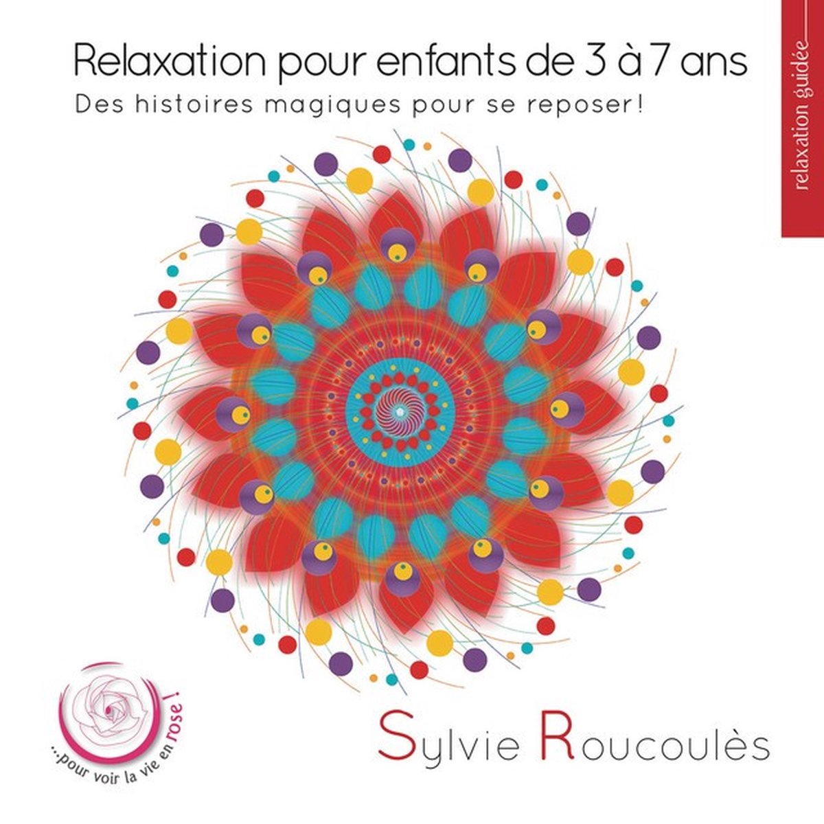 Sylvie Roucoulès - Relaxation Pour Enfants De 3 A 7 Ans (CD)