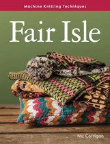 Machine Knitting Techniques - Fair Isle