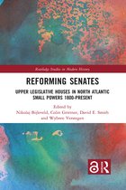 Routledge Studies in Modern History- Reforming Senates