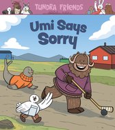 Tundra Friends- Umi Says Sorry