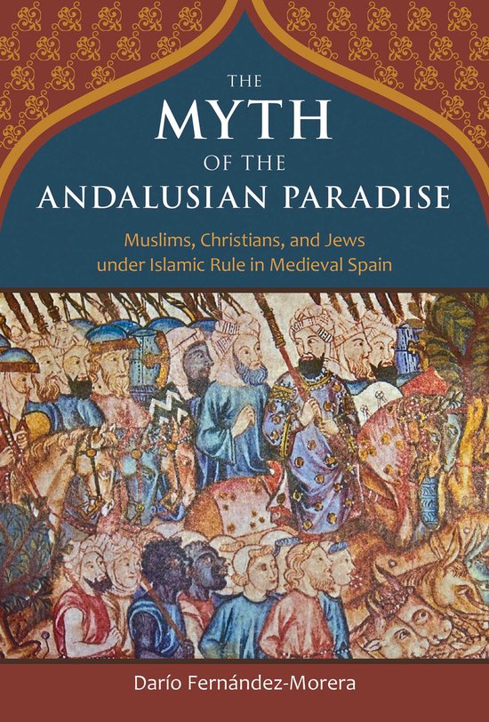 The Myth of the Andalusian Paradise