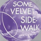 Some Velvet Sidewalk - The Lowdown (CD)