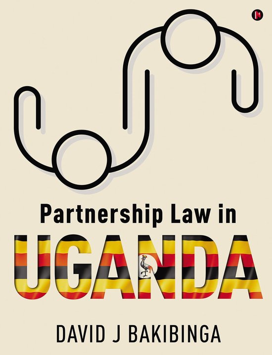 Partnership Law in Uganda (ebook), David J Bakibinga 9798888496411